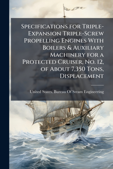 SPECIFICATIONS FOR TRIPLE-EXPANSION TRIPLE-SCREW PROPELLING