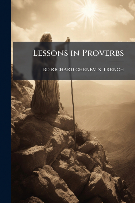 LESSONS IN PROVERBS