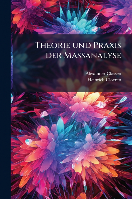 THEORIE UND PRAXIS DER MASSANALYSE
