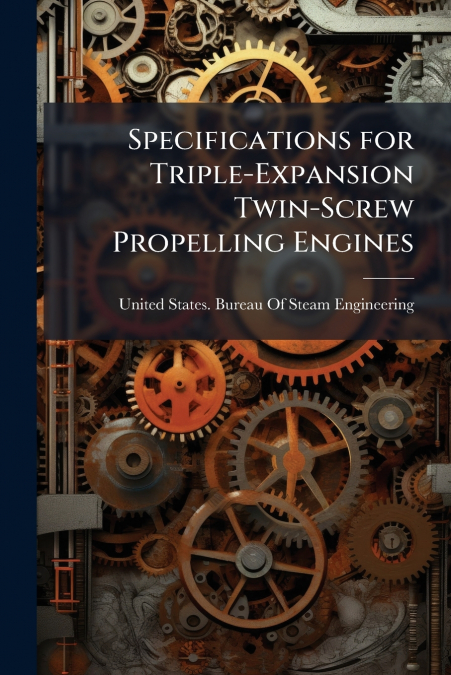 SPECIFICATIONS FOR TRIPLE-EXPANSION TWIN-SCREW PROPELLING EN