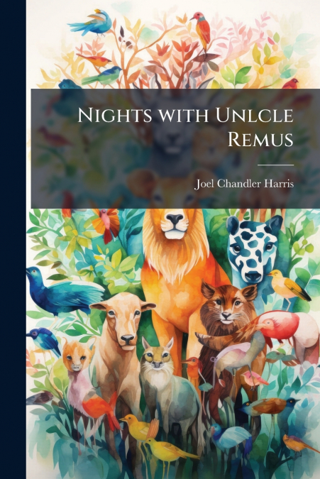 NIGHTS WITH UNLCLE REMUS