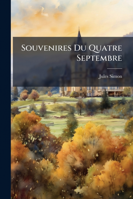 SOUVENIRES DU QUATRE SEPTEMBRE