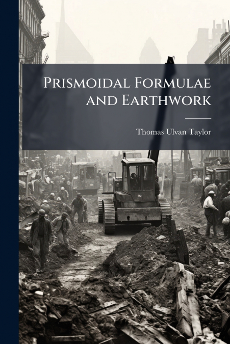 PRISMOIDAL FORMULAE AND EARTHWORK