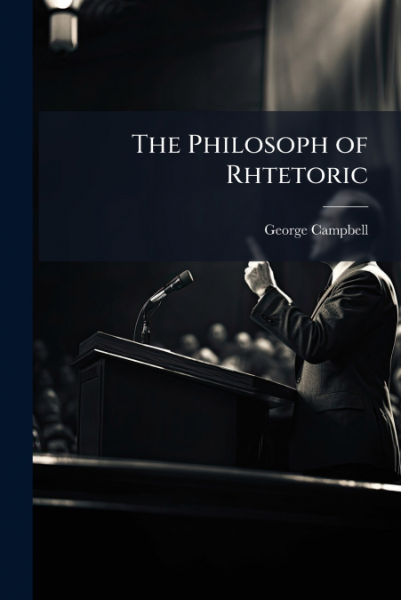 THE PHILOSOPH OF RHTETORIC