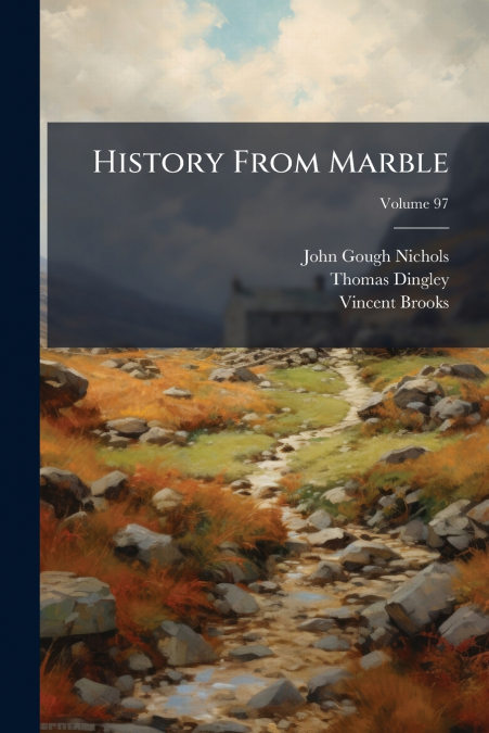 HISTORY FROM MARBLE, VOLUME 97