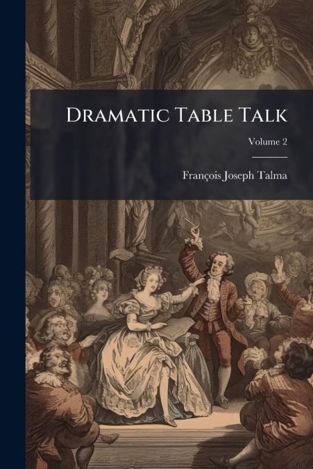 DRAMATIC TABLE TALK