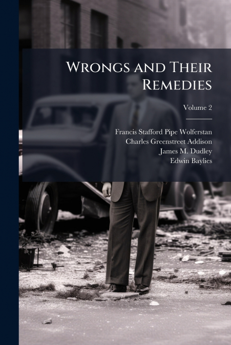 WRONGS AND THEIR REMEDIES
