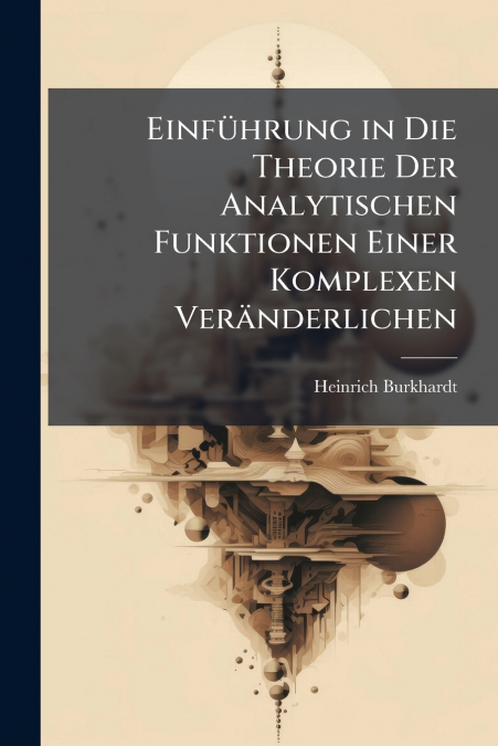 EINFUHRUNG IN DIE THEORIE DER ANALYTISCHEN FUNKTIONEN EINER