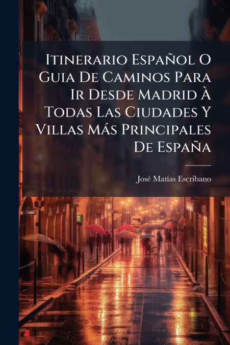 ITINERARIO ESPA�OL O GUIA DE CAMINOS PARA IR DESDE MADRID A