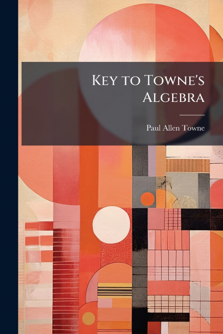 KEY TO TOWNE?S ALGEBRA
