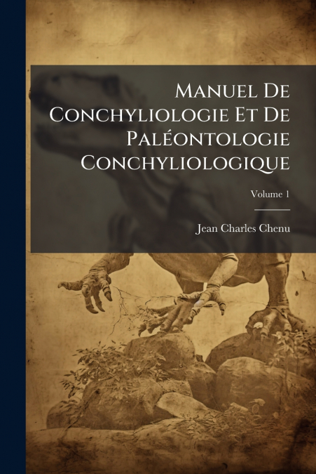 MANUEL DE CONCHYLIOLOGIE ET DE PALEONTOLOGIE CONCHYLIOLOGIQU