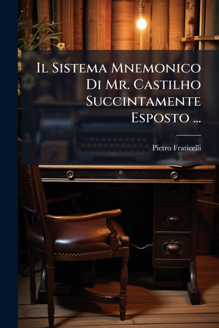 IL SISTEMA MNEMONICO DI MR. CASTILHO SUCCINTAMENTE ESPOSTO .