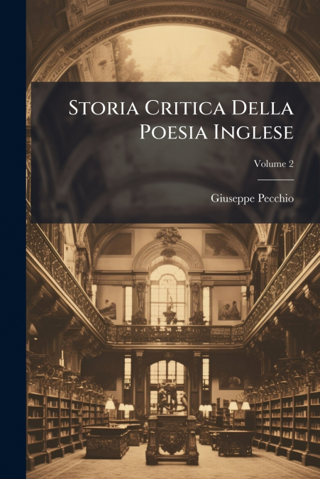 STORIA CRITICA DELLA POESIA INGLESE, VOLUME 2