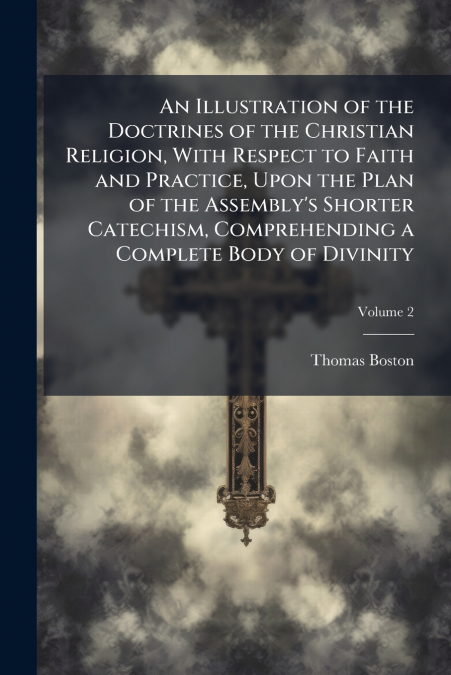 AN ILLUSTRATION OF THE DOCTRINES OF THE CHRISTIAN RELIGION,