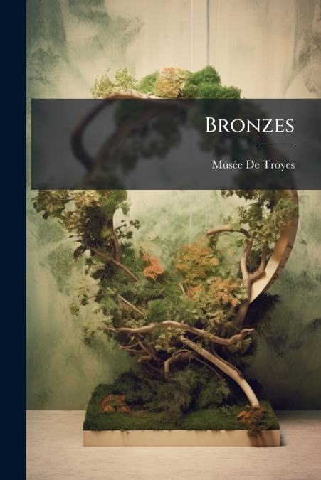 BRONZES