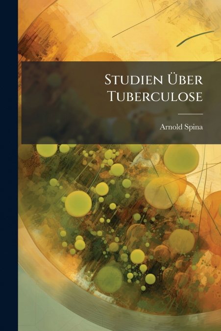 STUDIEN ?BER TUBERCULOSE
