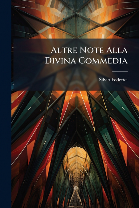 ALTRE NOTE ALLA DIVINA COMMEDIA