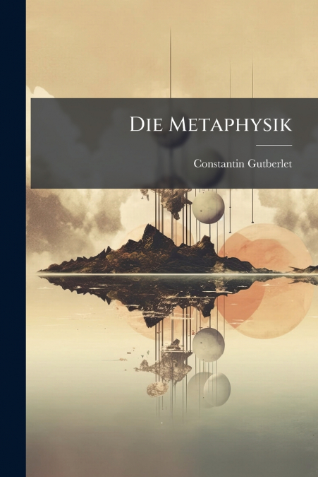 DIE METAPHYSIK
