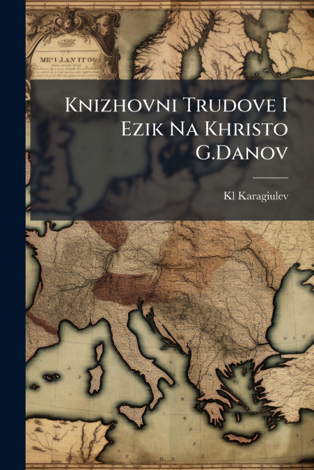 KNIZHOVNI TRUDOVE I EZIK NA KHRISTO G.DANOV