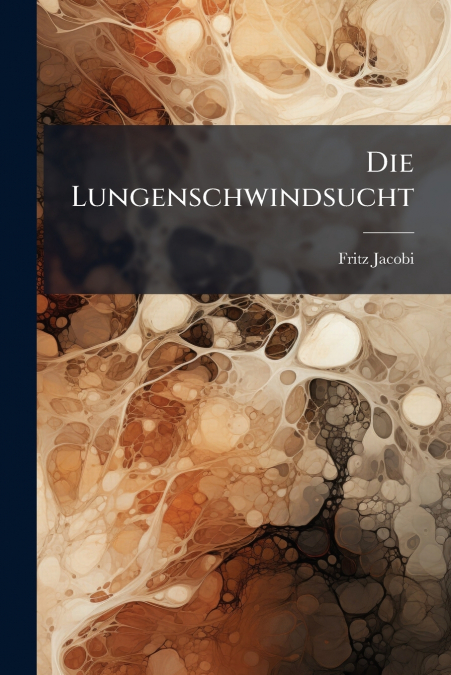 DIE LUNGENSCHWINDSUCHT