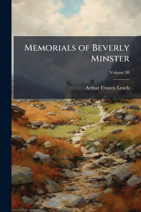 MEMORIALS OF BEVERLY MINSTER