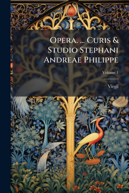 OPERA. ... CURIS & STUDIO STEPHANI ANDREAE PHILIPPE, VOLUME