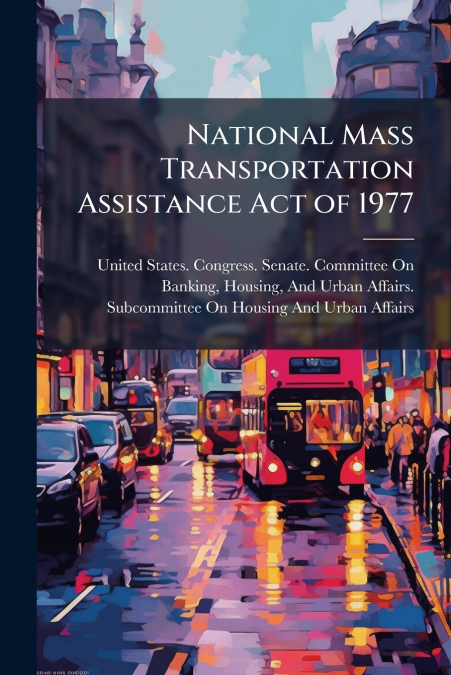 NATIONAL MASS TRANSPORTATION ASSISTANCE ACT OF 1977