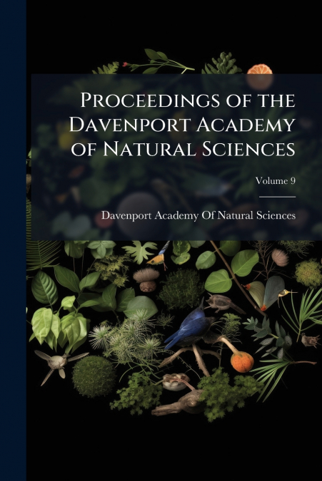 PROCEEDINGS OF THE DAVENPORT ACADEMY OF NATURAL SCIENCES, VO