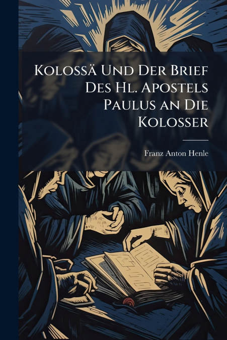 KOLOSSA UND DER BRIEF DES HL. APOSTELS PAULUS AN DIE KOLOSSE