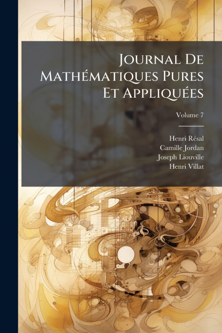 JOURNAL DE MATHEMATIQUES PURES ET APPLIQUEES, VOLUME 7