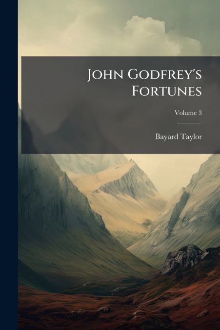 JOHN GODFREY?S FORTUNES
