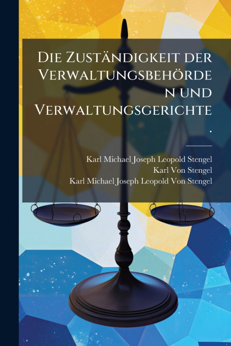 DIE ZUSTANDIGKEIT DER VERWALTUNGSBEHORDEN UND VERWALTUNGSGER
