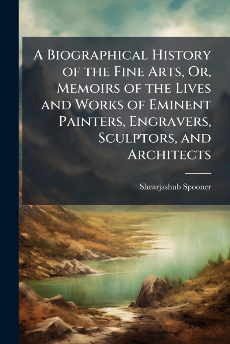 ANECDOTES OF PAINTERS, ENGRAVERS, SCULPTORS AND ARCHITECTS,