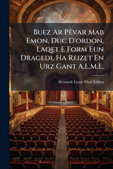BUEZ AR PEVAR MAB EMON, DUC D?ORDON, LAQET E FORM EUN DRAGED