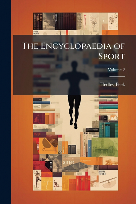 THE ENCYCLOPAEDIA OF SPORT, VOLUME 2