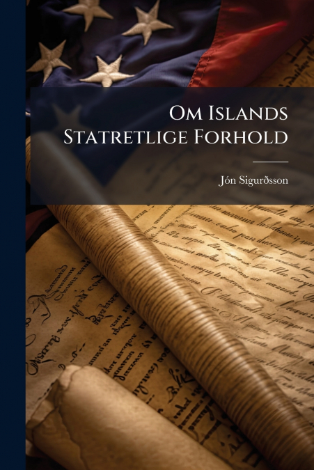 OM ISLANDS STATRETLIGE FORHOLD