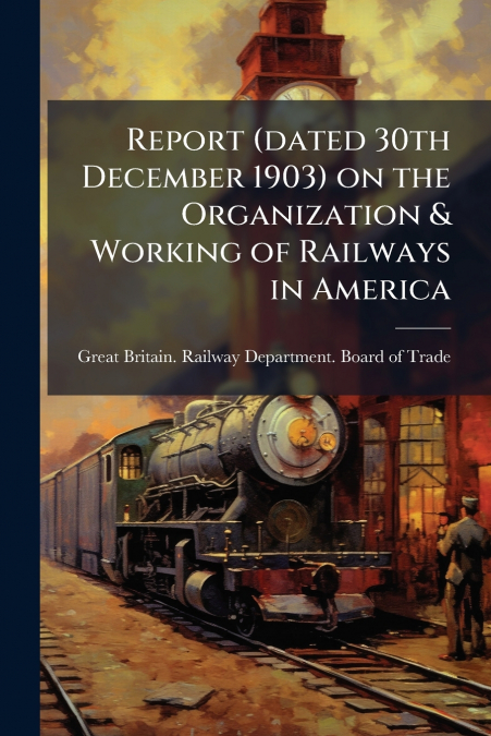 REPORT (DATED 30TH DECEMBER 1903) ON THE ORGANIZATION & WORK