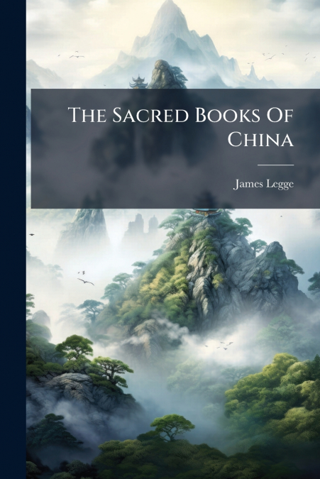 THE SACRED BOOKS OF CHINA