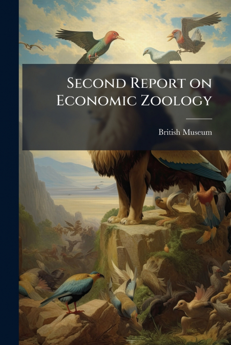 SECOND REPORT ON ECONOMIC ZOOLOGY