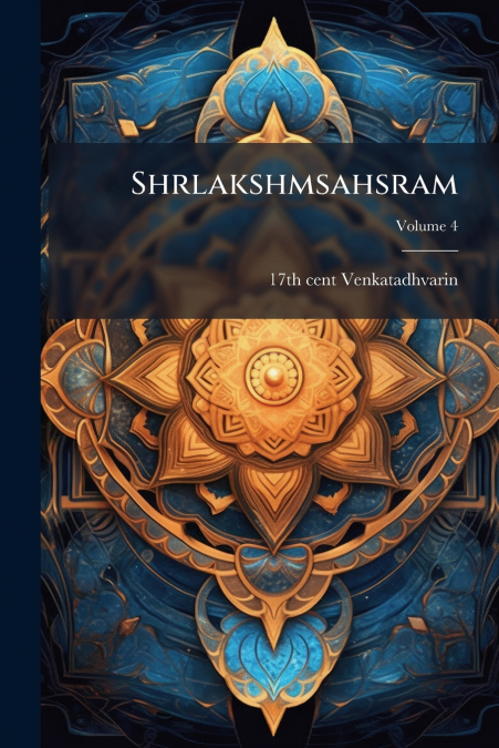 SHRLAKSHMSAHSRAM, VOLUME 4