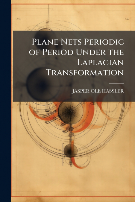 PLANE NETS PERIODIC OF PERIOD UNDER THE LAPLACIAN TRANSFORMA