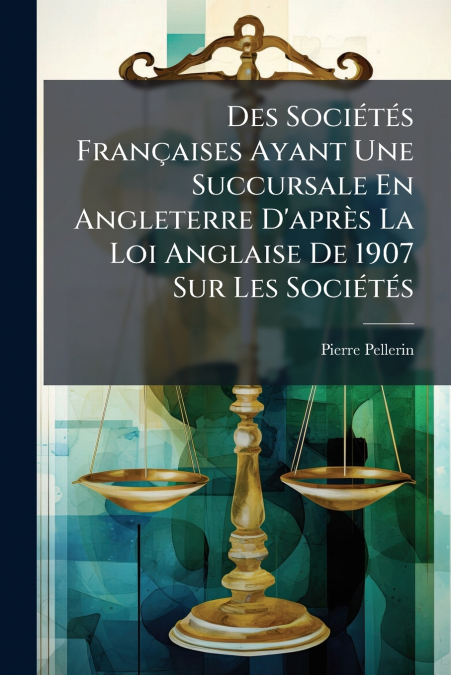 DES SOCIETES FRAN�AISES AYANT UNE SUCCURSALE EN ANGLETERRE D