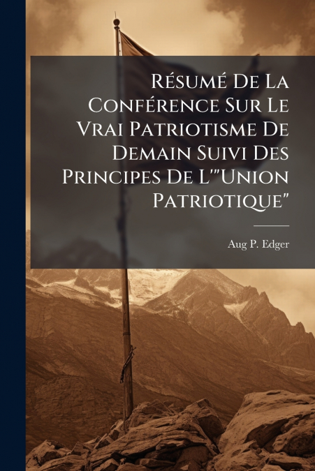 RESUME DE LA CONFERENCE SUR LE VRAI PATRIOTISME DE DEMAIN SU