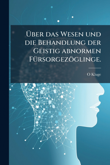 ?BER DAS WESEN UND DIE BEHANDLUNG DER GEISTIG ABNORMEN FURSO