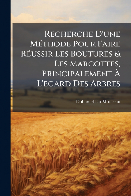 RECHERCHE D?UNE METHODE POUR FAIRE REUSSIR LES BOUTURES & LE