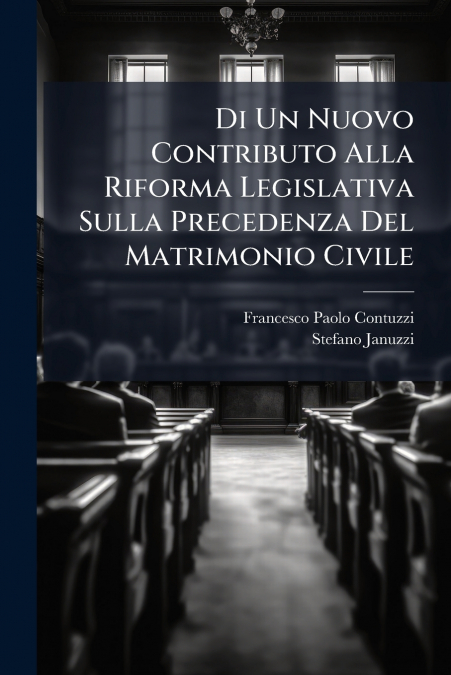 DI UN NUOVO CONTRIBUTO ALLA RIFORMA LEGISLATIVA SULLA PRECED