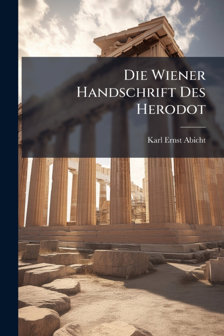 DIE WIENER HANDSCHRIFT DES HERODOT