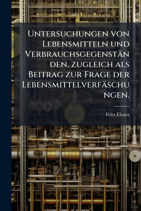 UNTERSUCHUNGEN VON LEBENSMITTELN UND VERBRAUCHSGEGENSTANDEN,