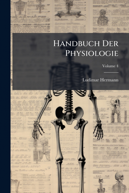 HANDBUCH DER PHYSIOLOGIE, VOLUME 4
