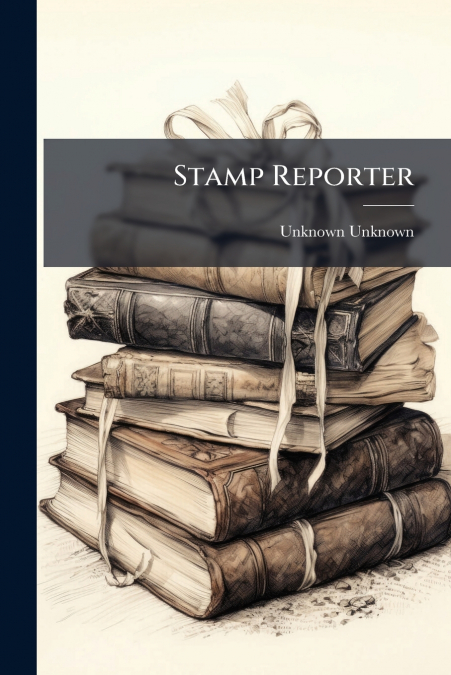 STAMP REPORTER